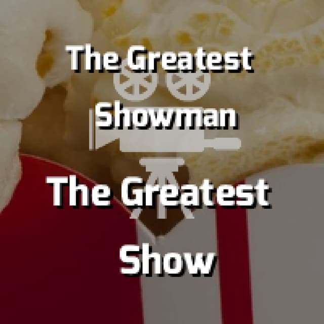 The Greatest Show