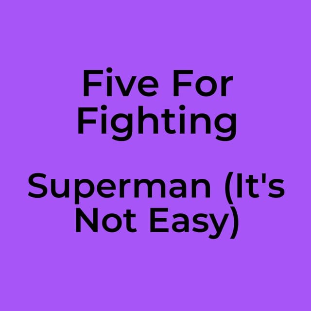Superman (It's Not Easy)