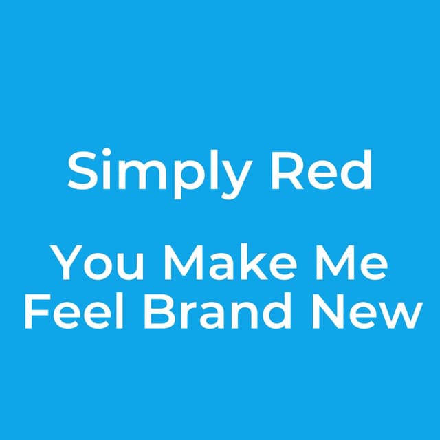 You Make Me Feel Brand New