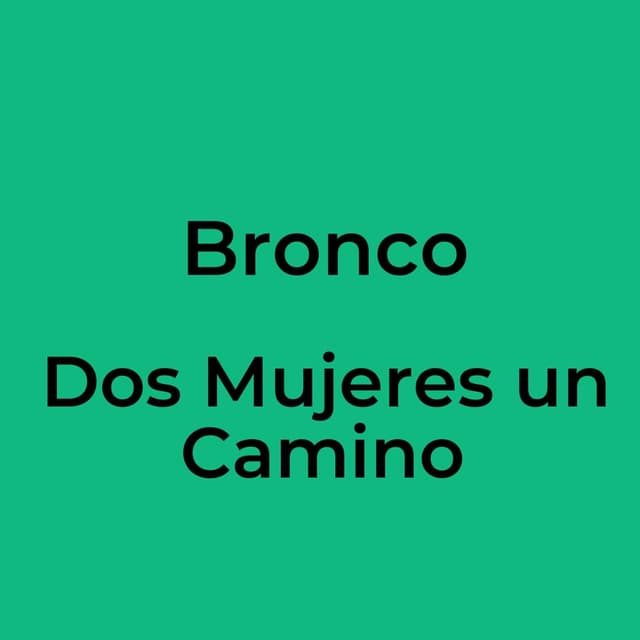 Dos Mujeres un Camino
