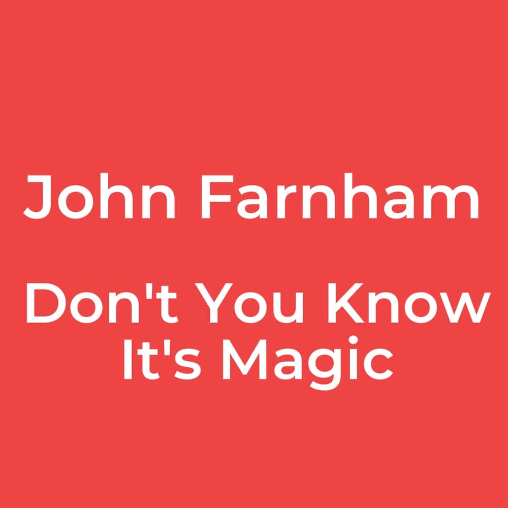 John Farnham - Don't You Know It's Magic