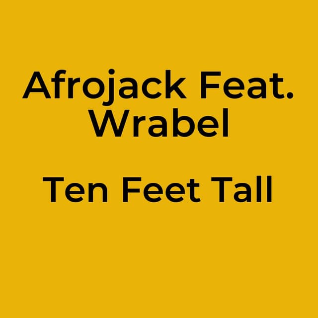 Ten Feet Tall
