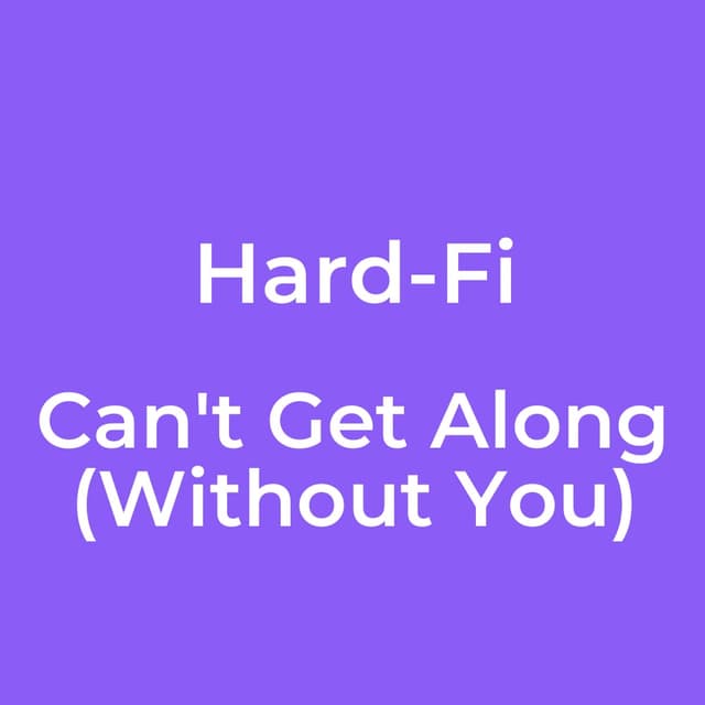 Can't Get Along (Without You)