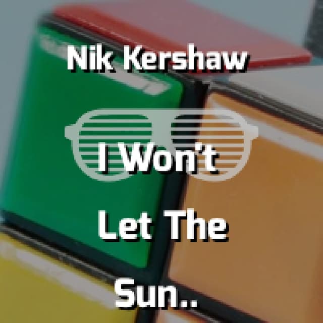 I Won't Let The Sun Go Down On Me