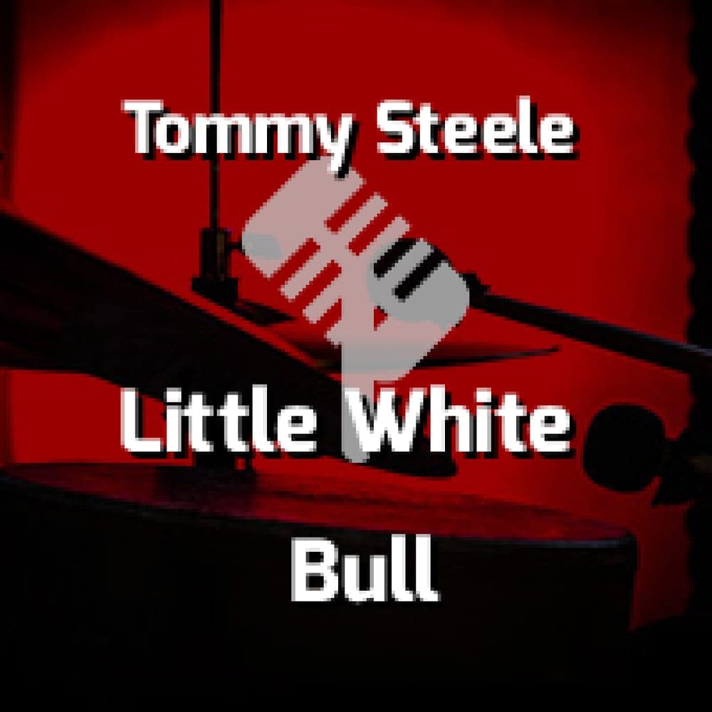 Tommy Steele - Little White Bull