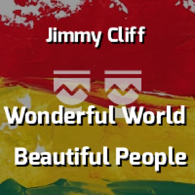 Wonderful World Beautiful People