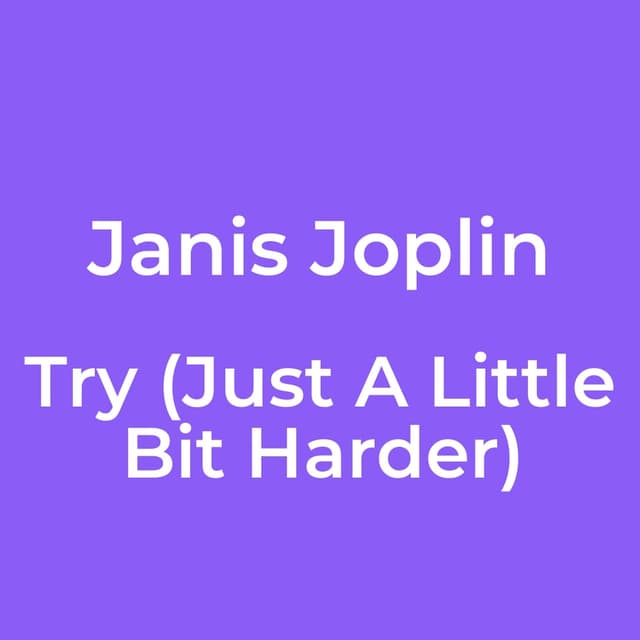 Try (Just A Little Bit Harder)