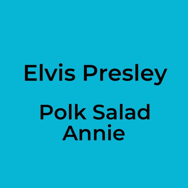 Polk Salad Annie