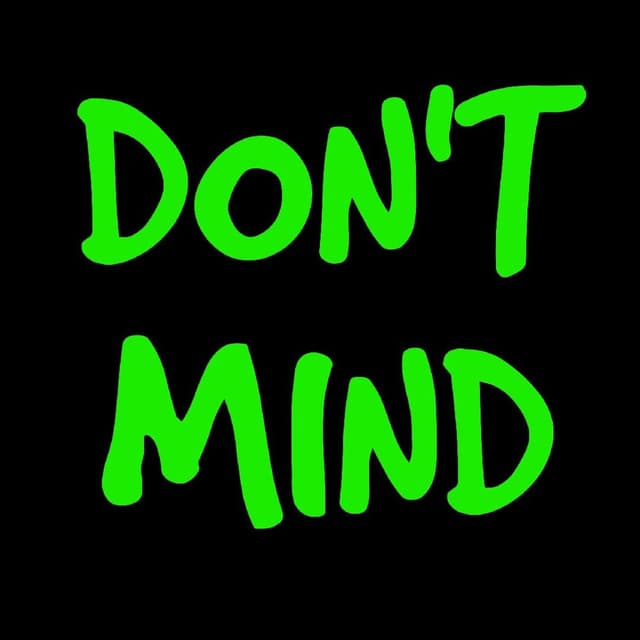 Don't Mind