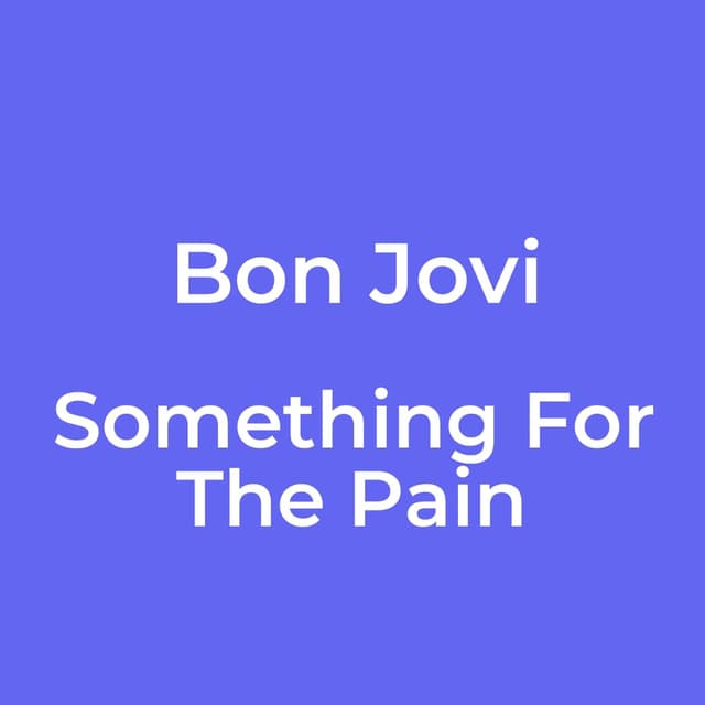 Something For The Pain