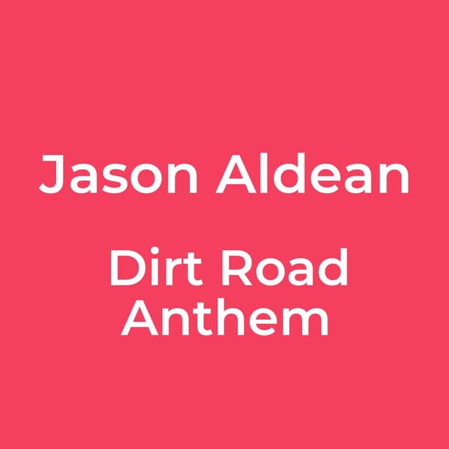 Dirt Road Anthem