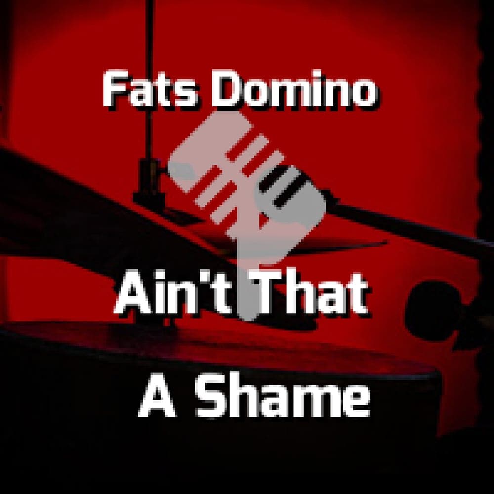 Fats Domino - Ain't That A Shame