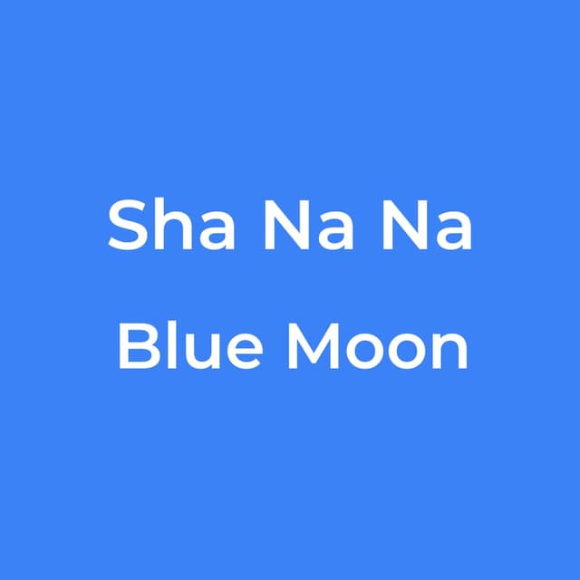 Sha Na Na - Blue Moon