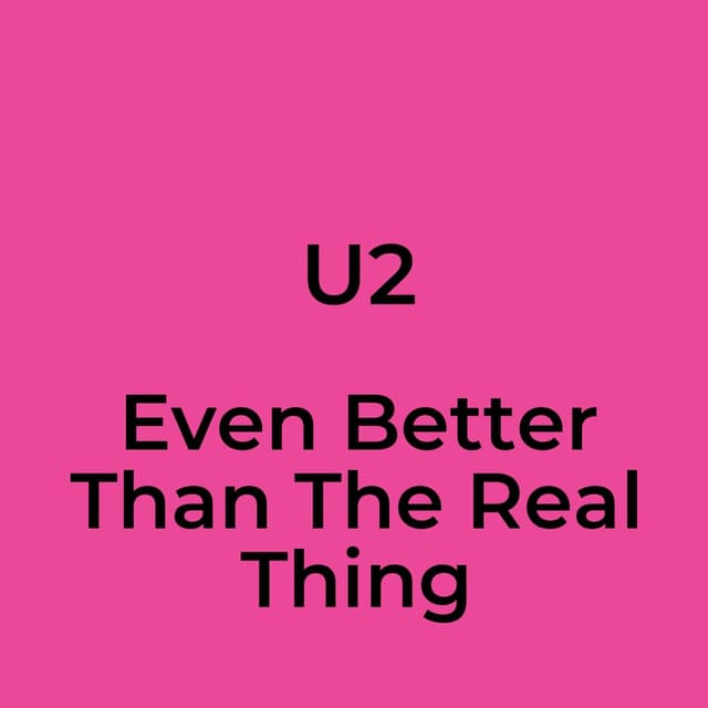 Even Better Than The Real Thing