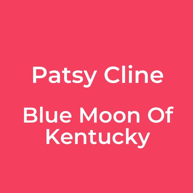 Blue Moon Of Kentucky