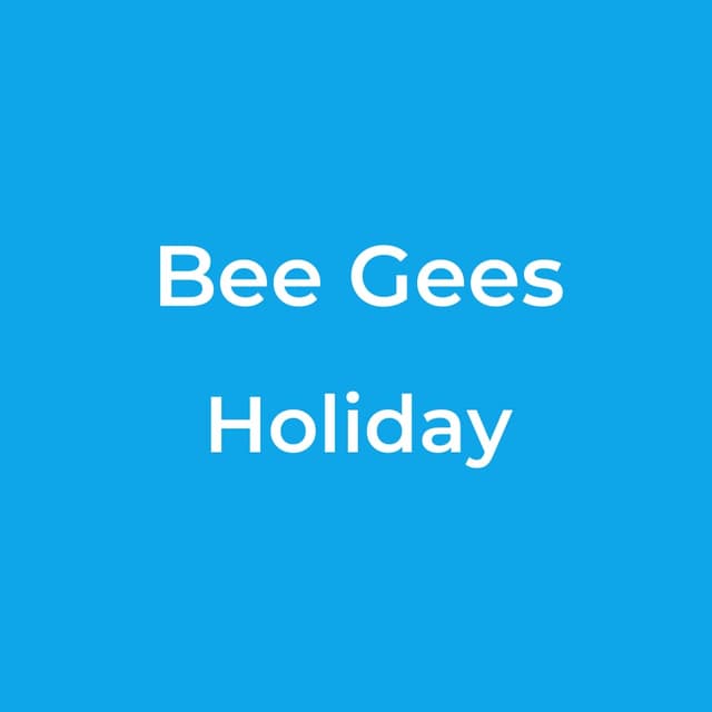 Bee Gees - Holiday