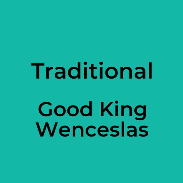 Good King Wenceslas