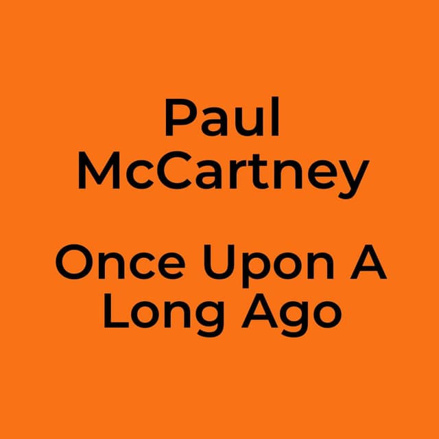 Once Upon A Long Ago