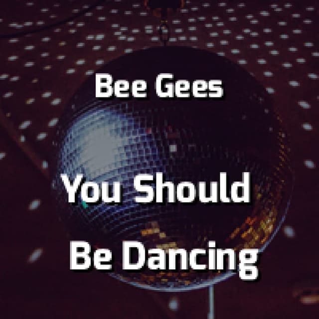 You Should Be Dancing