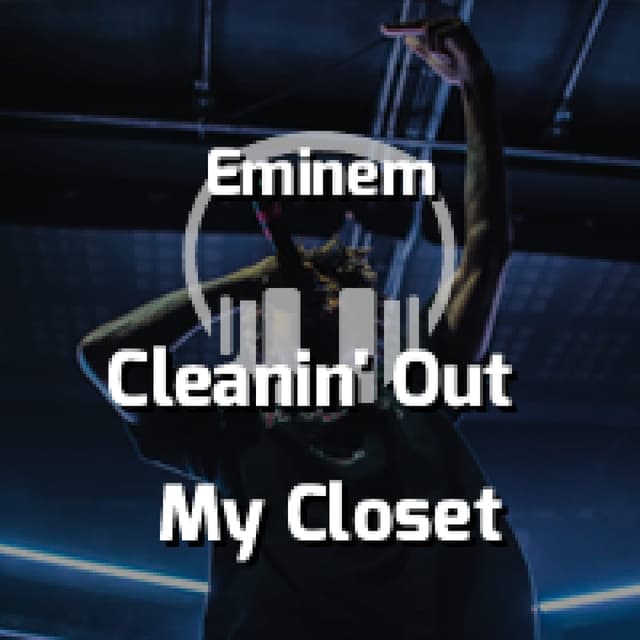 Cleanin' Out My Closet