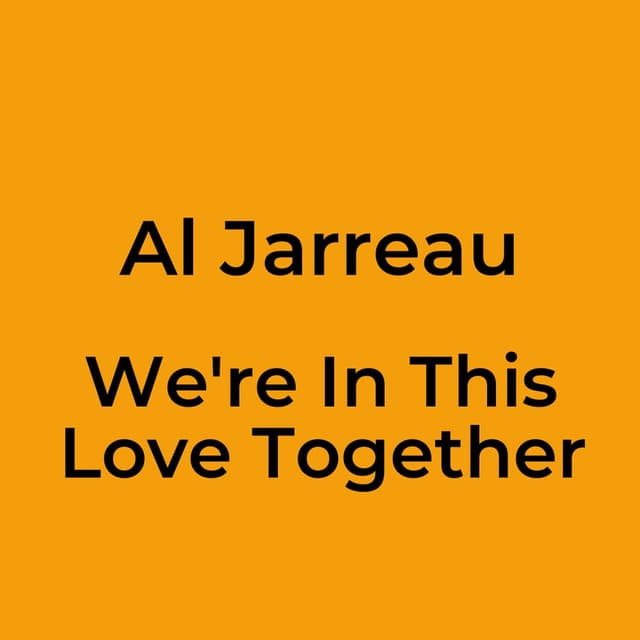 We're In This Love Together