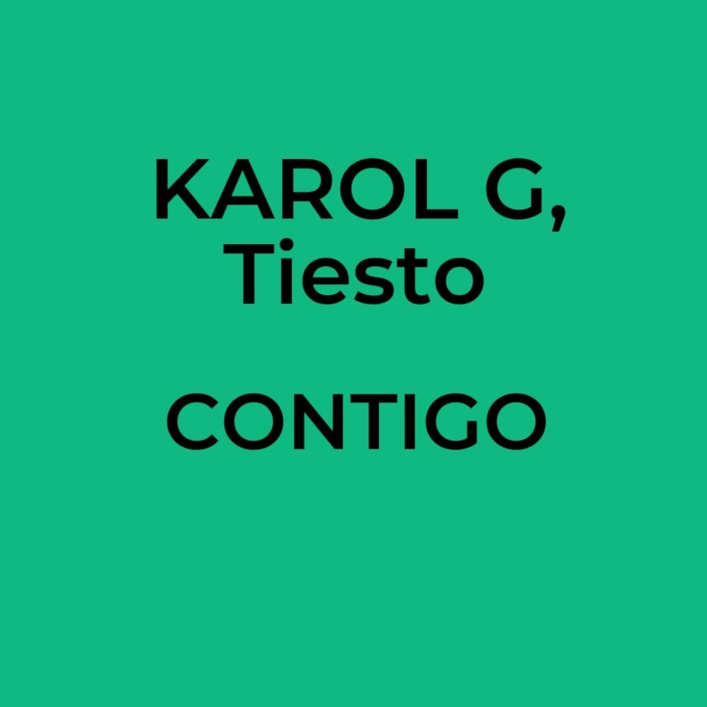 KAROL G, Tiesto - CONTIGO