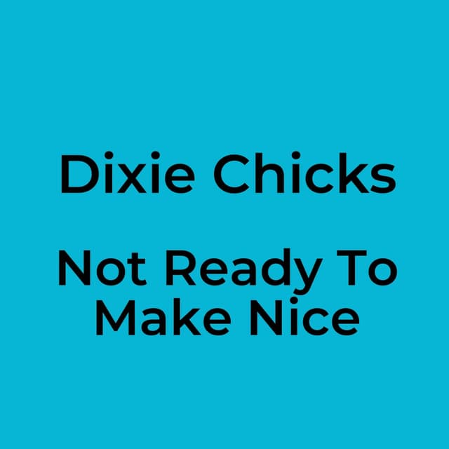 Not Ready To Make Nice