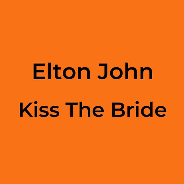 Kiss The Bride
