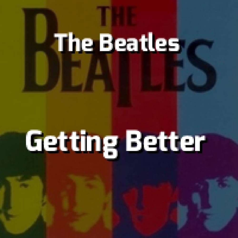 The Beatles - Getting Better