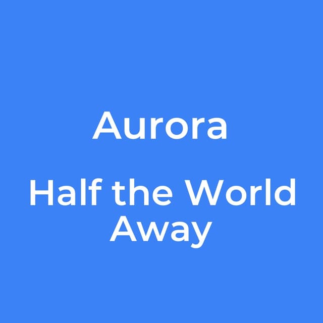 Half the World Away