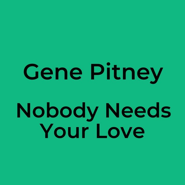 Nobody Needs Your Love