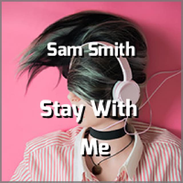 Stay With Me