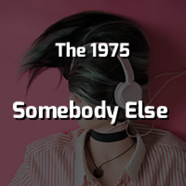 Somebody Else