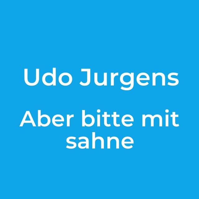 Aber bitte mit sahne