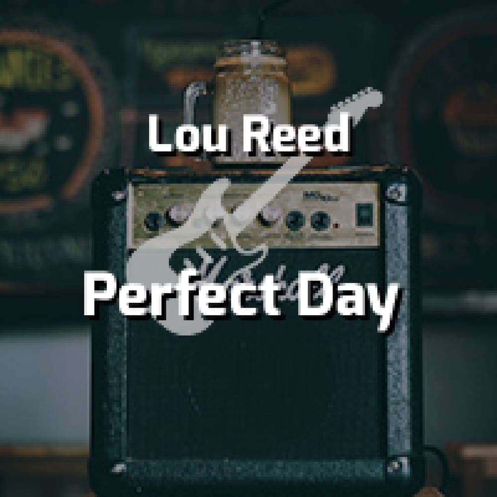 Lou Reed - Perfect Day