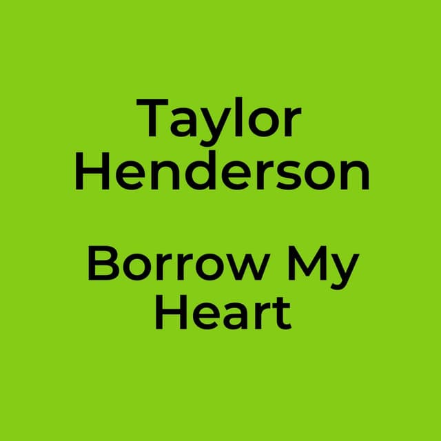 Borrow My Heart