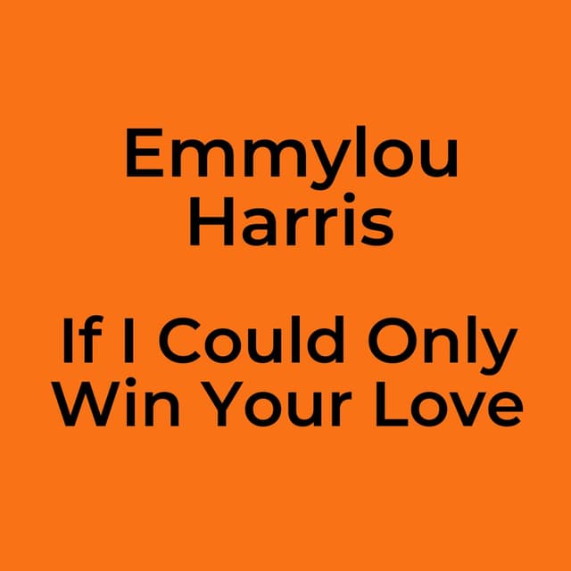 If I Could Only Win Your Love