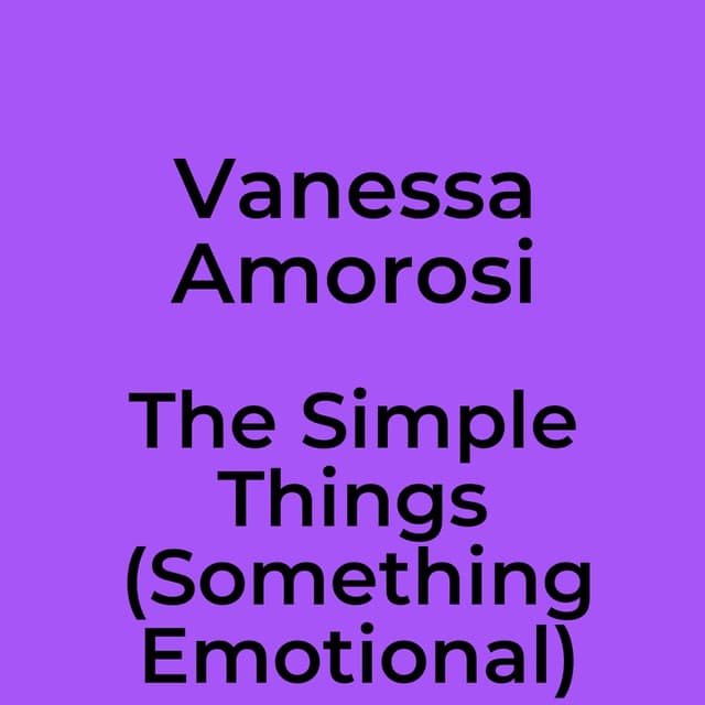 The Simple Things (Something Emotional)