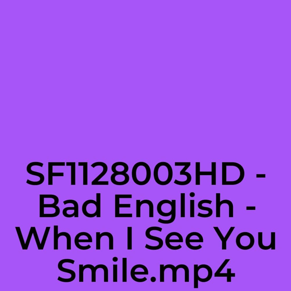 Bad English - When I See You Smile