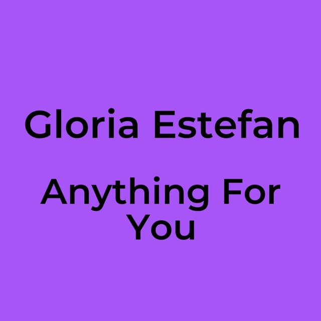 Anything For You
