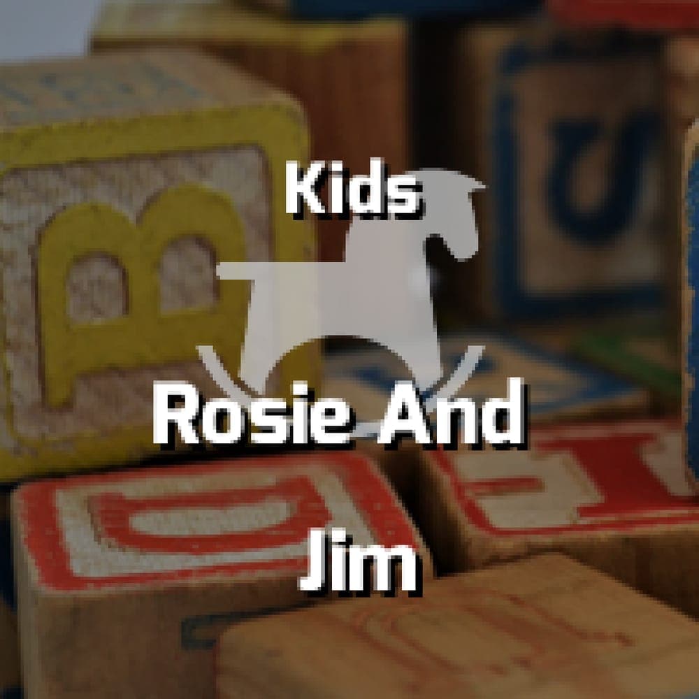 Kids - Rosie And Jim