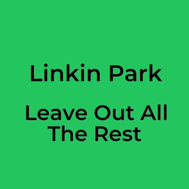 Leave Out All The Rest
