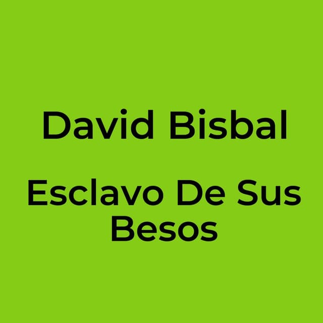 Esclavo De Sus Besos