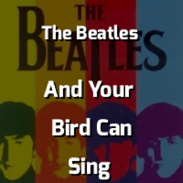 And Your Bird Can Sing