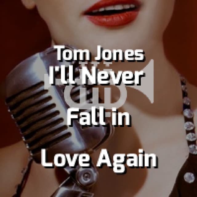 I'll Never Fall in Love Again