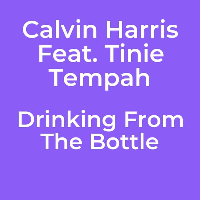 Drinking From The Bottle