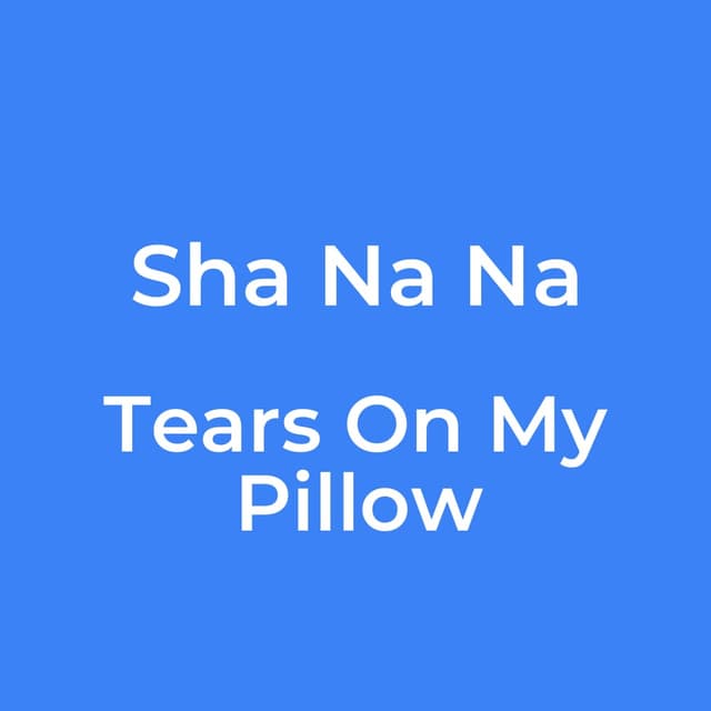 Tears On My Pillow