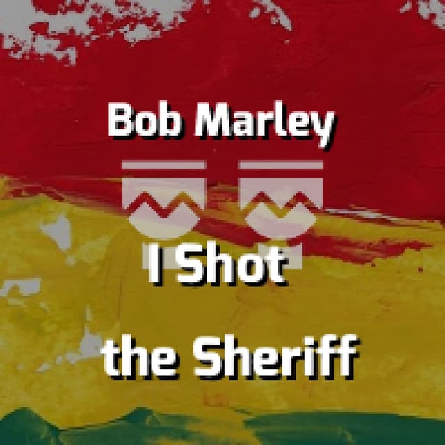 I Shot the Sheriff