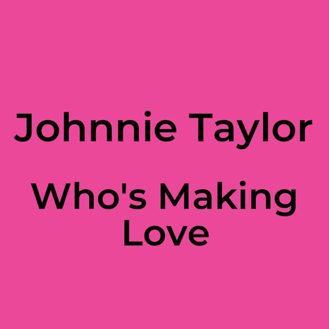 Who's Making Love