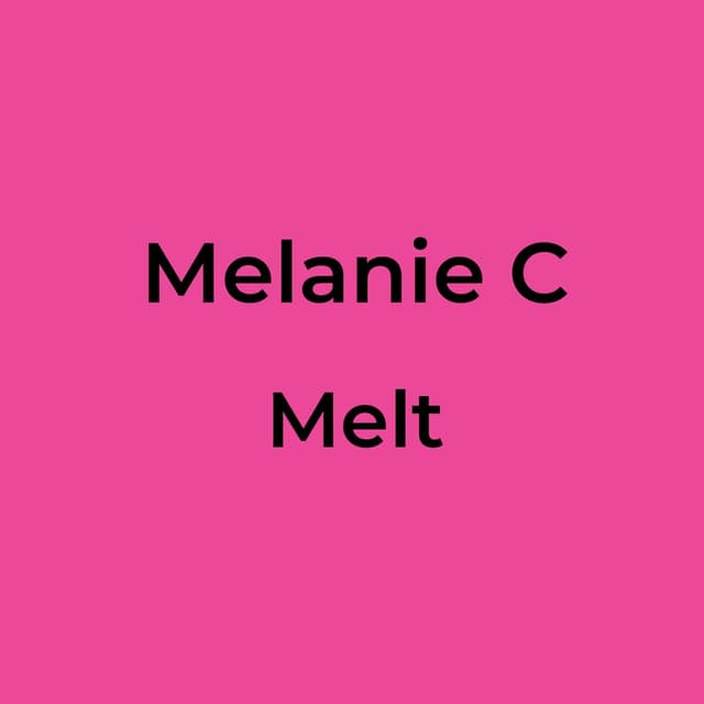 Melt